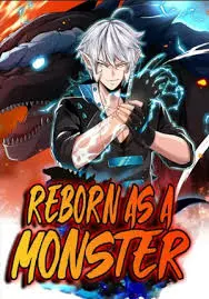 Reborn As A Monster! What The Hell